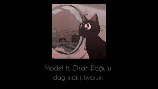 model ft ozan doğulu  dağılmak istiyorum slowed  reverb [upl. by Julia]