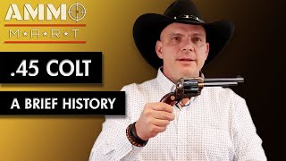 A Brief History of 45 Colt [upl. by Natalie]