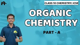 Organic Chemistry  Class 10 ICSE Chemistry  Selina Chapter 12 Tetravalency Hydrocarbons [upl. by Cash]