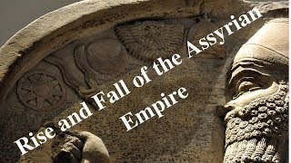 Rise and Fall of the Assyrian Empire [upl. by Cowden]