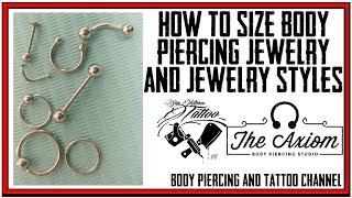 How to Size Body Piercing Jewelry amp Common Styles [upl. by Yentroc]