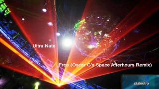 Ultra Nate  Free Oscar Gs Space Afterhours Remixwmv [upl. by Aniaz]