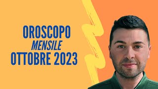 OROSCOPO MENSILE OTTOBRE 2023 [upl. by Thora58]