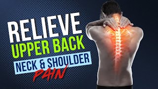 Relieve Neck Shoulder amp Upper Back Pain Expert Tips from Dr Charlie Oliver [upl. by Alansen]