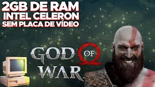 GOD OF WAR 4  PC FRACO  2GB RAM Intel Celeron Sem Placa de vídeo [upl. by Libna569]