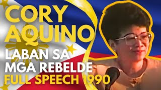 CORY AQUINO’S Best Speech TO ENRILE amp COUP REBELS MAGPAKALALAKI KA  FULL SPEECH AT EDSA 1990 [upl. by Tabor]