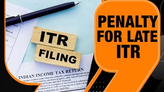 ITR Filing Deadline Penalty amp Consequences For Late ITR Filing Income Tax Slabs [upl. by Creamer]