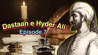 Dastaan e Hyder Ali Episode 7 [upl. by Nels]