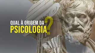 Qual a origem da psicologia Aristóteles seria o pai [upl. by Suertemed]