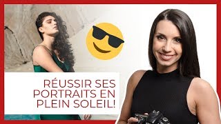 Comment réussir ses portraits en plein soleil [upl. by Chui]