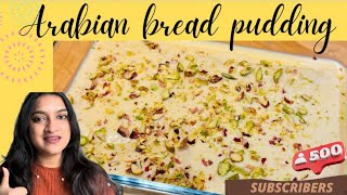 First 500 subscribers special  Arabian bread pudding  Dessert recipe dessert goanvlogger 😋 [upl. by Lawson]