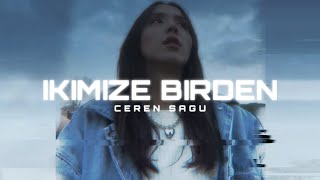 Ceren Sagu  Ikimize Birden Yükleniyorlar Prod Serhat Demir [upl. by Elocin]