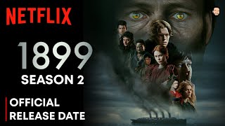 1899 Season 2 Release Date  1899 Season 2 Trailer  1899 Season 2  1899  Netflix [upl. by Adnilg]