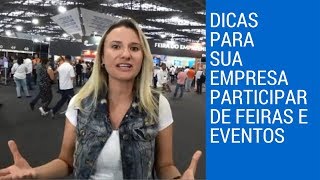 Dicas para sua empresa participar de feiras e eventos [upl. by Egduj]