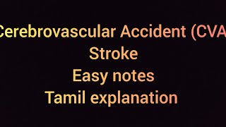 Cerebrovascular Accident CVA  Stroke  Easy notes Tamil explanation [upl. by Hsu]