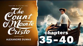 The Count of Monte Cristo Audiobook  Chapters 3540  Alexandre Dumas  Narrated by David Clarke [upl. by Nnaarat]