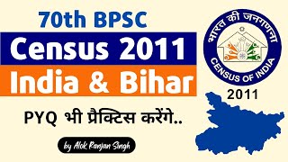 Complete Census 2011  India census and Bihar Census  for 70th BPSC 2024  Bihar special gk [upl. by Epolulot]