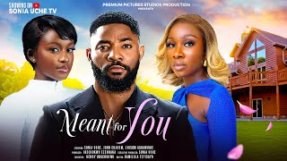 MEANT FOR YOU  SONIA UCHE JOHN EKANEM CHISOM AGOAWUIKE latest Nigerian Movie [upl. by Abisia]