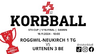 16112024  1000  Korbball Damen STVCUP Halle 116Final  RoggwilNeukirch 1 TG VS Urtenen 3 BE [upl. by Amabel]