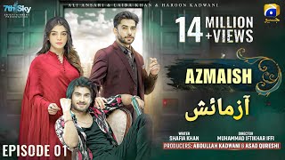 Azmaish  Episode 01  Ali Ansari  Laiba Khan  Haroon Kadwani  New Drama Har Pal Geo 2024 [upl. by Kcinnay]