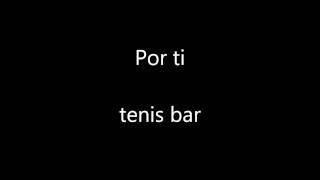 Por ti tenis bar [upl. by Derwin]