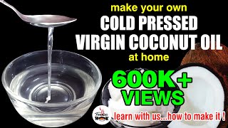 How to make COLD PRESSED VIRGIN COCONUT OIL at home [upl. by Atener]