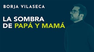 Deja de culpar a tus padres de tu sufrimiento  Borja Vilaseca [upl. by Nerrej]