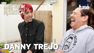 Danny Trejo amp His Son Discuss his Prison Past while Making Trejo’s Tacos  Made From Scratch  Fuse [upl. by Oderfliw]