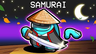 Becoming A Samurai in Among Us [upl. by Aber]