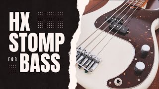 HX Stomp for Bass  Effects Walkthrough and Free Preset [upl. by Taryn202]