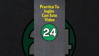 Practica Tu Inglés 24 [upl. by Elnora]