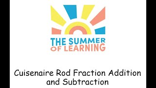 Cuisenaire Rod Fraction Addition and Subtraction [upl. by Elroy]