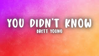 Brett Young  In Case You Didnt Know Lyrics [upl. by Enyalaj787]