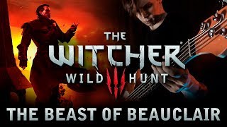 The Beast of Beauclair  The Witcher 3 Blood and Wine metal cover [upl. by Tito]