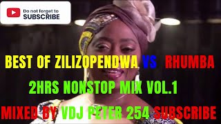 BEST OF ZILIZOPENDWA VS RHUMBA 2HRS NONSTOP MIX VOL1 MIXED BY VDJ PETER 254 FTMUSHROOMSMADILU [upl. by Otit]