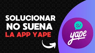 🔔📲 ¡Activa las Notificaciones y Sonido en Yape Guía Completa y Fácil 💸✨ [upl. by Louls]