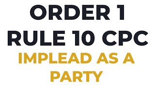 ORDER 1 RULE 10 CPC APPLICATION IN CIVIL CASE  IMPLEAD AS A PARTY [upl. by Yecac]