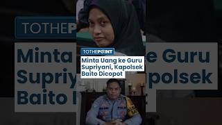 Buntut Diduga Minta Uang ke Guru Supriyani agar Tak Ditahan Kanit Reskrim amp Kapolsek Baito Dicopot [upl. by Leirbaj]