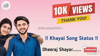 Khayal Song Status  FtPayal Alhawat  New Haryanvi Song Status  Dheeraj Shayar Song Status 2024 [upl. by Eelrahs302]