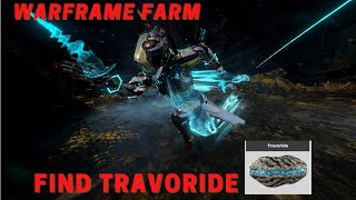 Warframe find and Farm Travoride  GuideWalkthrough [upl. by Engel]