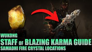 How to Craft Staff of Blazing Karma  All Samadhi Fire Crystals Locations  Black Myth Wukong [upl. by Dihsar60]