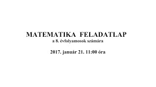 8 osztályos matek felvételi 2017 január 21 110 feladat [upl. by Grefe]