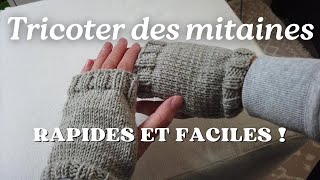 Des mitaines au tricot rapides et faciles  le tuto pas à pas [upl. by Tina]