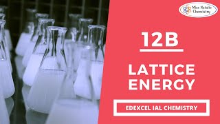 12B Lattice Energy  Edexcel IAL Chemistry Unit 4 [upl. by Gomez]