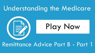 Understanding the Medicare Remittance Advice Part B  Part 1 [upl. by Natalee]