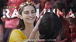 RAANJHNA HUA ME TERA💗 DHANUSH X SONAM KAPOOR LOVE EDIT  TOP LOVE EDIT  viral shorts [upl. by Anaerb]