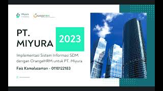 IMPLEMENTASI ORANGEHRM PT MIYURA  Presentasi SISDM [upl. by Oster772]