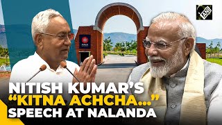 “Kitna Achcha Ban Gaya…” Bihar CM Nitish Kumar thanks PM Modi for Nalanda Universitys new campus [upl. by Tullus212]