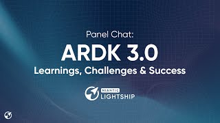 Panel Chat Lightship ARDK 30  Learning Challenges amp Success [upl. by Brianna]