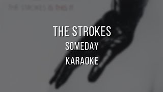 The Strokes  Someday  Karaoke con Letra [upl. by Kress460]